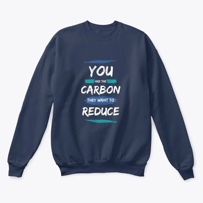 You are the Carbon They Want to Reduce