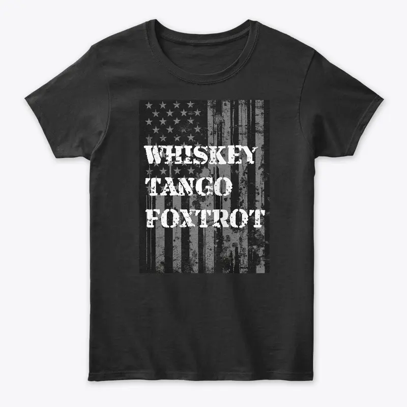 WTF Whiskey Tango Foxtrot American Flag