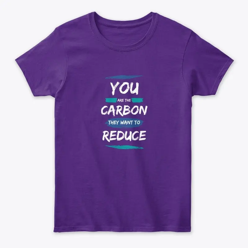 You are the Carbon They Want to Reduce