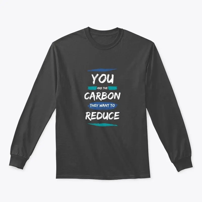 You are the Carbon They Want to Reduce